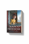 BestBuyBook Last Train to Freedom by Deborah Swift, a WW2 historical fiction novel cover featuring a woman on a train.