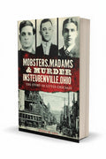 BestBuyBook true crime book Mobsters, Madams & Murder in Steubenville, Ohio featuring vintage mugshots and street scene