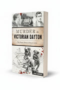 BestBuyBook true crime book Murder in Victorian Dayton featuring vintage illustrations and blood splatter accents