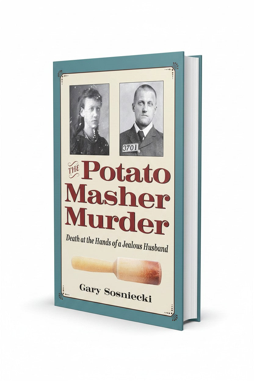 BestBuyBook hardcover copy of The Potato Masher Murder by Gary Sosniecki featuring vintage mugshots and a potato masher.