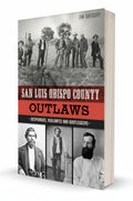 BestBuyBook paperback book cover for San Luis Obispo County Outlaws featuring historical photos of frontier outlaws.