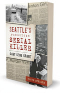 BestBuyBook true crime book cover for Seattle's Forgotten Serial Killer by Cloyd Steiger featuring vintage newspaper imagery