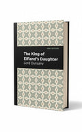 BestBuyBook edition of The King of Elfland's Daughter by Lord Dunsany with a decorative sage green geometric cover.