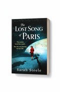 BestBuyBook paperback cover of The Lost Song of Paris by Sarah Steele featuring a woman walking in occupied Paris.