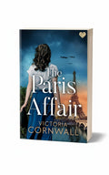 BestBuyBook cover of The Paris Affair by Victoria Cornwall featuring a woman looking at the Eiffel Tower in WW2 Paris