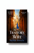 BestBuyBook cover of The Traitor's Wife by Sarah Steele featuring a woman in a blue dress walking down a narrow street