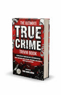 BestBuyBook The Ultimate True Crime Trivia Book featuring a red and black cover with crime scene illustrations.
